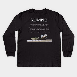 Animal Facts - Mudskipper Kids Long Sleeve T-Shirt